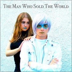 The Man Who Sold The World