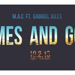 M.A.C ft Gabriel Jules - Comes And Goes