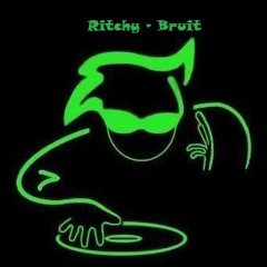Ritchy - Bruit