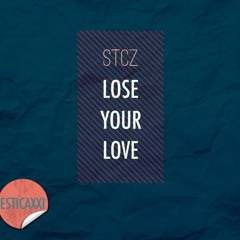 Lose Your Love