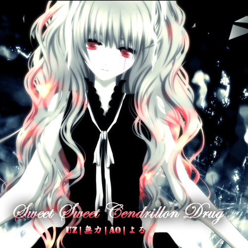 Sweet Sweet Cendrillon Drug (Muryoku Remix)