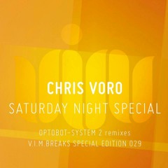 Chris Voro - Saturday Night Special (System 2 Remix) (Clip)