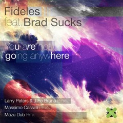 Fideles feat. Brad Sucks - You are not going anywhere (Original Mix)Medicine Musique_unmaster\master