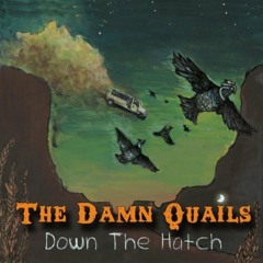 the damn quails