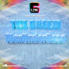 THE BREEZE By AlexUnder Base @ C FM #27 [Soundcloud]