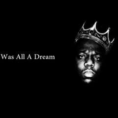 Dream ft. Notorious BIG
