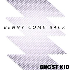 Benny Come Back