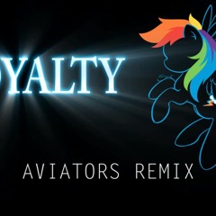 Loyalty Remix(aviators remix)