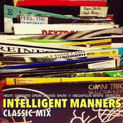 Intelligent Manners - Night Grooves #10 - Megapolis 89'5 FM 02.10.2013