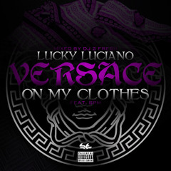 Lucky Luciano -Versace On My Clothes (FreeSPM) Mixed by DJ2Fresh