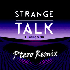 Strange Talk - Climbing Walls (elseif Remix)