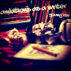 Young Rev - If I Die Today (Ambitions As A Writer Mixtape)