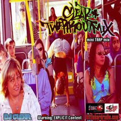 ClearTwerkOutMix **EXPLICIT CONTENT**