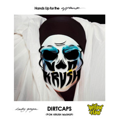 Hands Up for the Applause (Lady Gaga x Dirtcaps x Yellow Claw x Von Krush Random Mashup) [Improved]
