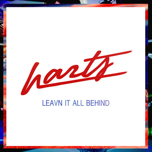 HARTS - Leavn It All Behind (Extended)