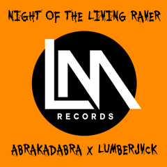 Abrakadabra x Lumberjvck - Raise The Dead - [Available October 24th]