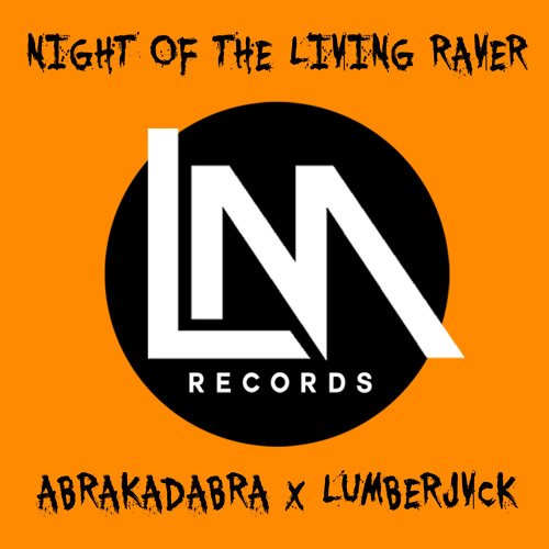Abrakadabra x Lumberjvck - Raise The Dead - [Available October 24th]