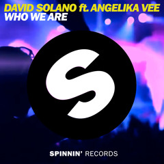 David Solano Feat. Angelika Vee - Who We Are [Out now on iTunes]