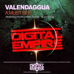 ValenDaggua - A Must See ( Original Mix ) Most Popular Releases** Digital Empire ** Sales 4-sep-2013