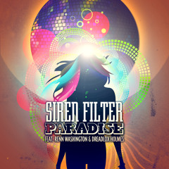 Siren Filter - Paradise (Feat. Renn Washington & Dreadlox Holmes) SNIPPET