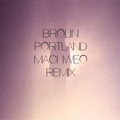 Brolin - Portland (Machweo remix)
