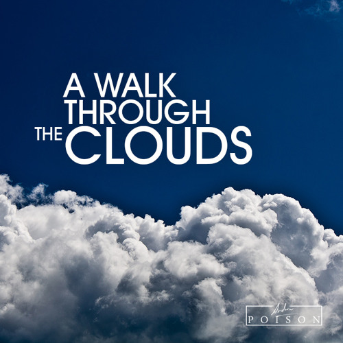 Stream A Walk Through The Clouds by Tommy Rumrich | Listen online for ...