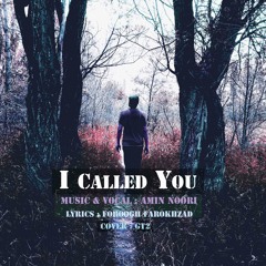 I Called You