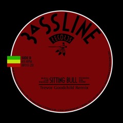 Pressure Dub Sound - Sitting Bull feat. MrDill Lion Warriah (Trevor Goodchild Remix)