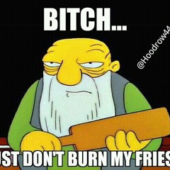 CCMG - Burn my Fries   - Kendrick Lamar- Dont Kill My Vibe Parody