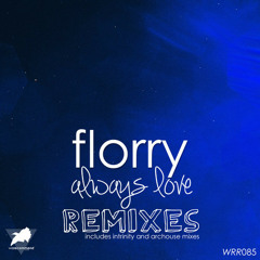 Florry - Always Love (ArcHouse Remix) [OUT NOW]