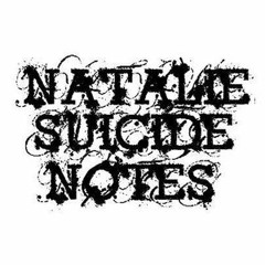 Natalie Suicide Notes - Im Using Myself As Wallpaper