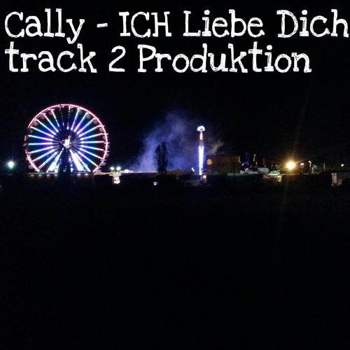 CALLY - ICH LIEBE DICH track 2