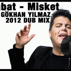 Kubat - Misket(GÖKHAN YILMAZ 2012 DUB MIX)
