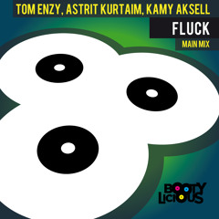 Tom Enzy, Astrit Kurtaim, Kamy Aksell - FLUCK