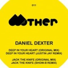 Daniel Dexter - Deep In Your Heart  Original Mix [Mother Recordings]