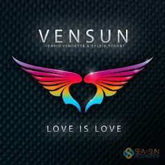 VenSun feat. David Vendetta & Sylvia Tosun - Love Is Love (Tracy Young Ferosh Club Mix)