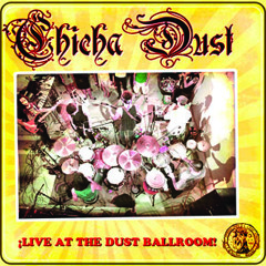 Chicha Dust - ¬°Live At The Dust Ballroom! - 02 Patricia
