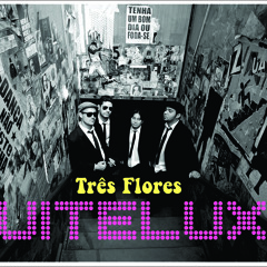 Suiteluxo - Três Flores EP 3x4