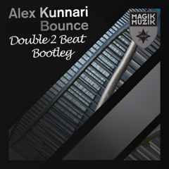 Alex Kunnari - Bounce (Double2beat Bootleg)