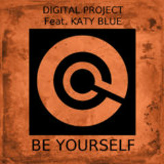 Be Yourself - Digital Project feat. Katy Blue(Dub Mix)