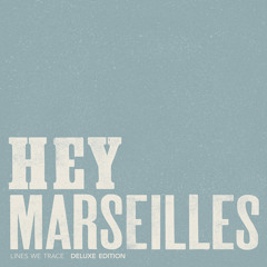 Hey Marseilles - Lift Your Eyes