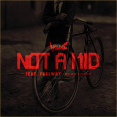 Millyz ft. Freeway - Not A Kid (Prod. by The Colombians)