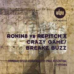 Ronin8 & Re-Pitch x - Crazy Game(Criminal Disco remix).Clip! OUT NOW ON BEATPORT!