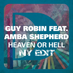 Guy Robin feat. Amba Shepherd - Heaven Or Hell (NY Edit)