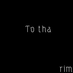 Cell7 To Tha Rim