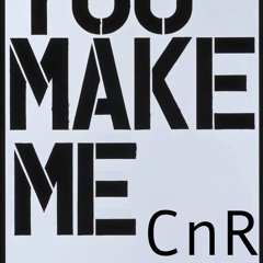 You Make Me Lyon (CnR Mashup)