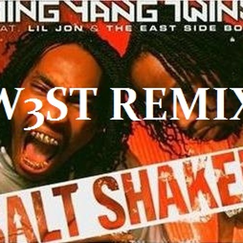 Ying Yang Twins- Salt Shaker (W3st Trap Remix) [WIP]
