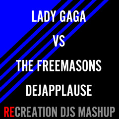 Lady Gaga, The Freemasons, Beyoncé - DéjApplause (Recreation Mashup)