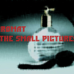 The Small Pictures (Original Mix)