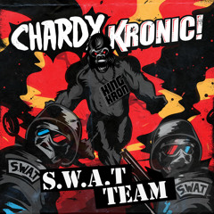 Chardy & Kronic - S.W.A.T Team (Reece Low Remix)